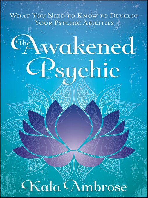 Title details for The Awakened Psychic by Kala Ambrose - Available
